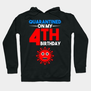 Quarantine On My 4th Birthday Hoodie